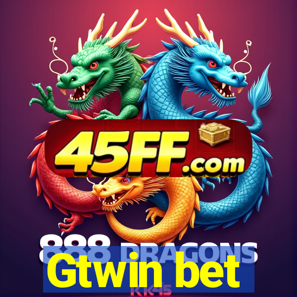 Gtwin bet